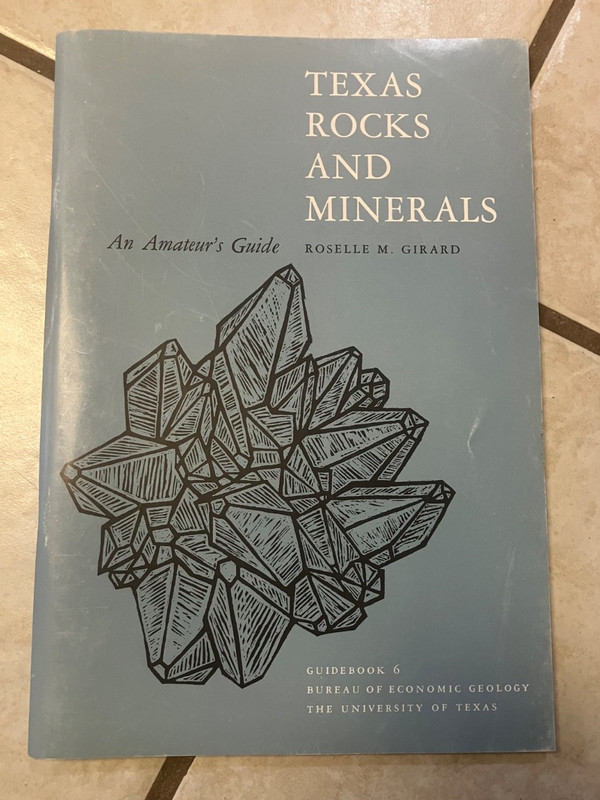 Great book! Texas Rocks & Minerals-An Amateur's Guide by Roselle Girard