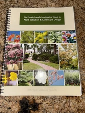 The Florida Friendly Landscaping Guide to Plant Selection & Landscape Design