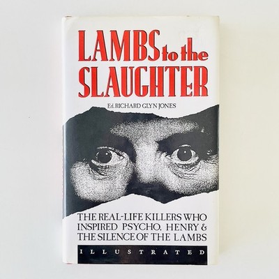 Lambs To The Slaughter Real life Killers Who inspired Psycho Silence Of ..RARE