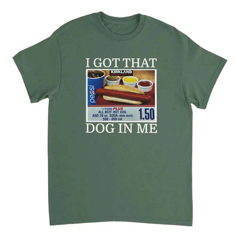 I Got That Dog In Me T-Shirt