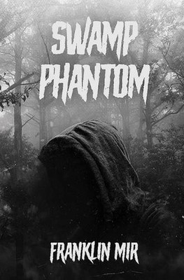 Swamp Phantom by Franklin Mir Paperback Book