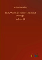 William Beckford | Italy, With Sketches Of Spain And Portugal | Buch | Englisch