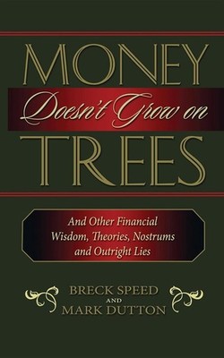 Money Doesn't Grow on Trees by Breck Speed (English) Hardcover Book