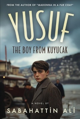 Yusuf: The Boy from Kuyucak by Derin Yelesen Paperback Book