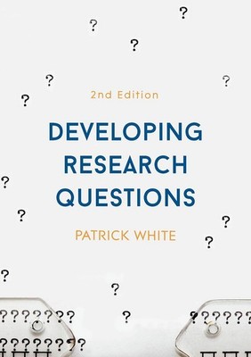 DEVELOPING RESEARCH QUESTIONS BY Patrick White PAPERBACK **VERY_GOOD**