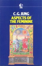 Aspects of the Feminine (Routledge Classics) by Jung, C.G. Paperback Book The