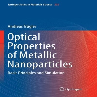 Optical Properties of Metallic Nanoparticles Basic Principles and
