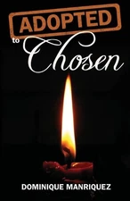 Adopted to Chosen by Dominique Manriquez (English) Paperback Book