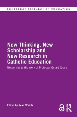 New Thinking, New Scholarship and New Research in Catholic Ed... - 9780367725280