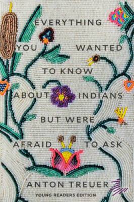 Everything You Wanted to Know About Indians But Were Afraid to Ask: Young - GOOD