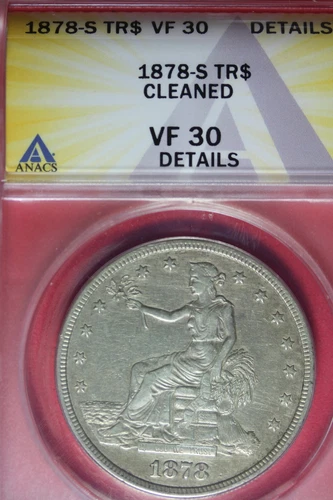 1878 S- ANACS VF30 DETAILS CLEANED TRADE DOLLAR #B43278