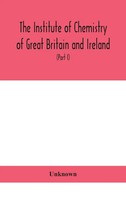 Unknown | The Institute Of Chemistry Of Great Britain And Ireland; Founded...