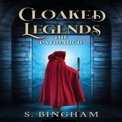 Cloaked Legends The Patriarch S Bingham Paperback Sheree Elaine