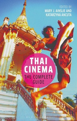 Thai Cinema: The Complete Guide by Mary J. Ainslie (English) Hardcover Book