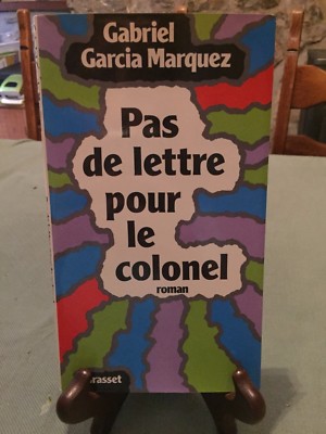 Gabriel Garcia Marquez - Pas de lettre pour le colonel - Grasset  - B10