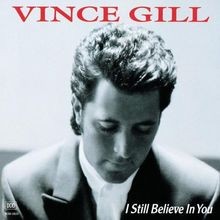 I Still Believe in You von Gill,Vince | CD | Zustand sehr gut