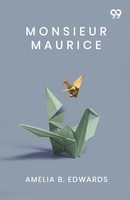 Amelia B. Edwards | Monsieur Maurice | Taschenbuch | Englisch (2026)