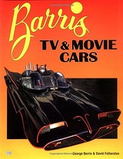 BARRIS TV AND MOVIE CARS By David Fetherston & George Barris **Mint Condition**