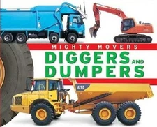 Mighty Movers Diggers and Dumpers Hardcover hinkler