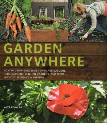 Garden Anywhere: How to Grow Gorgeous Container Gardens, Buch Chronicle Books