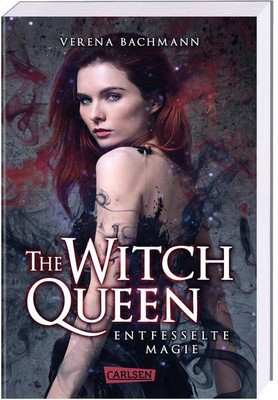 The Witch Queen. Entfesselte Magie | Verena Bachmann | 2021 | deutsch