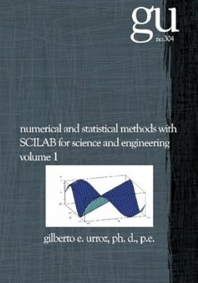 Numerical and Statistical Methods With Scilab for Science and Engineering, Urroz