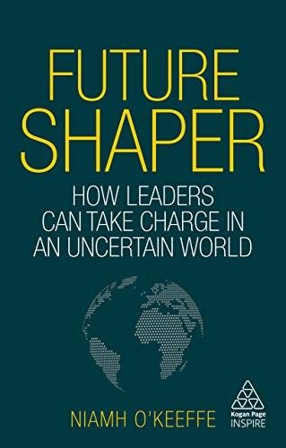 Niamh O'keeffe Unisex Multicolor Future Shaper: How Leaders Can Take Charge In An Uncertain World - Image 4