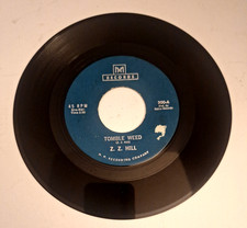 Z. Z. Hill 45rpm Tomble Weed/ You Were Wrong 1964 R&B Soul 200 Tested