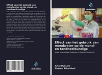 Amal Hussain (U. A.) | Effect Van Het Gebruik Van Mondwater Op De Mond- En...