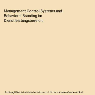 Management Control Systems und Behavioral Branding im Dienstleistungsbereich, To