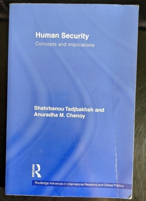 Human Security: Concepts and implications (Routledge Advances in International R