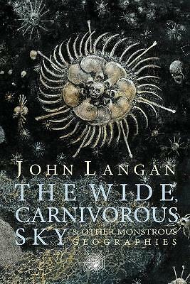 The Wide, Carnivorous Sky and Other Monstrous Geographies-Langan - Image 2