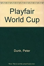 Playfair World Cup : Mexico 1986 Paperback Peter Dunk