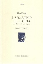 L'assassinio del poeta - Giò Ferri (Anterem edizioni) [2010]