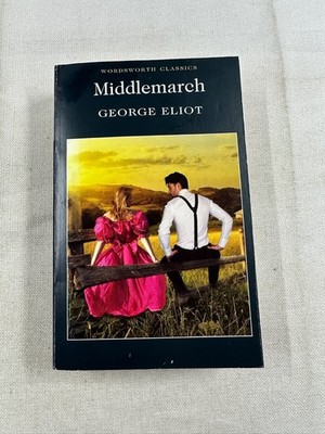 Middlemarch George Eliot 2000 Wordsworth Classics Victorian Literature