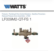 Watts 009M2-QT / 009M2-QT-FS Lead Free 1" Reduced Pressure Zone Assembly