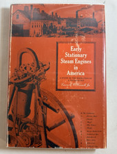 Early Stationary Steam Engines in America by Carroll W. Pursell, 1969 HCDJ