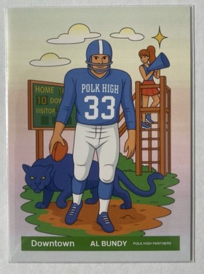 Al Bundy Custom  Downtown Card Polk High Panthers Rare!