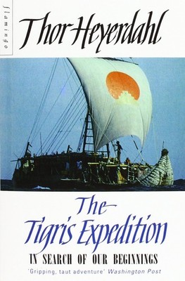 Thor Heyerdahl The Tigris Expedition (Taschenbuch)