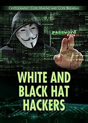 White and Black Hat Hackers Hardcover Jason Porterfield