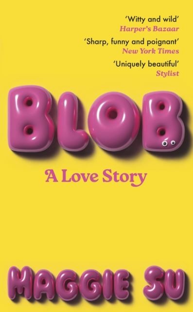 BLOB: A Love Story by Maggie Su