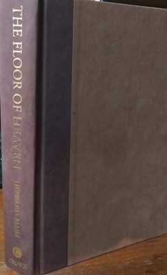 The Floor of Heaven: A True Tale of the Last Frontier and the Yukon Gold Rus...