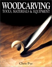 Woodcarving Tools, Materials & Equipment by Pye, Chris (Paperback)