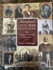 Maryland's Civil War Photographs Sesquicentennial Collection Ross Kelbaugh NEW