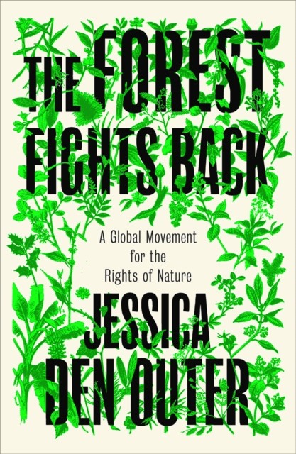The Forest Fights Back: A Global Movement for the Rights of Nature by Jessica d - Image 7