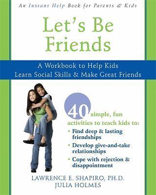 Let's Be Friends: A Workbook to Help Kids Learn Social Skills & Make Great...