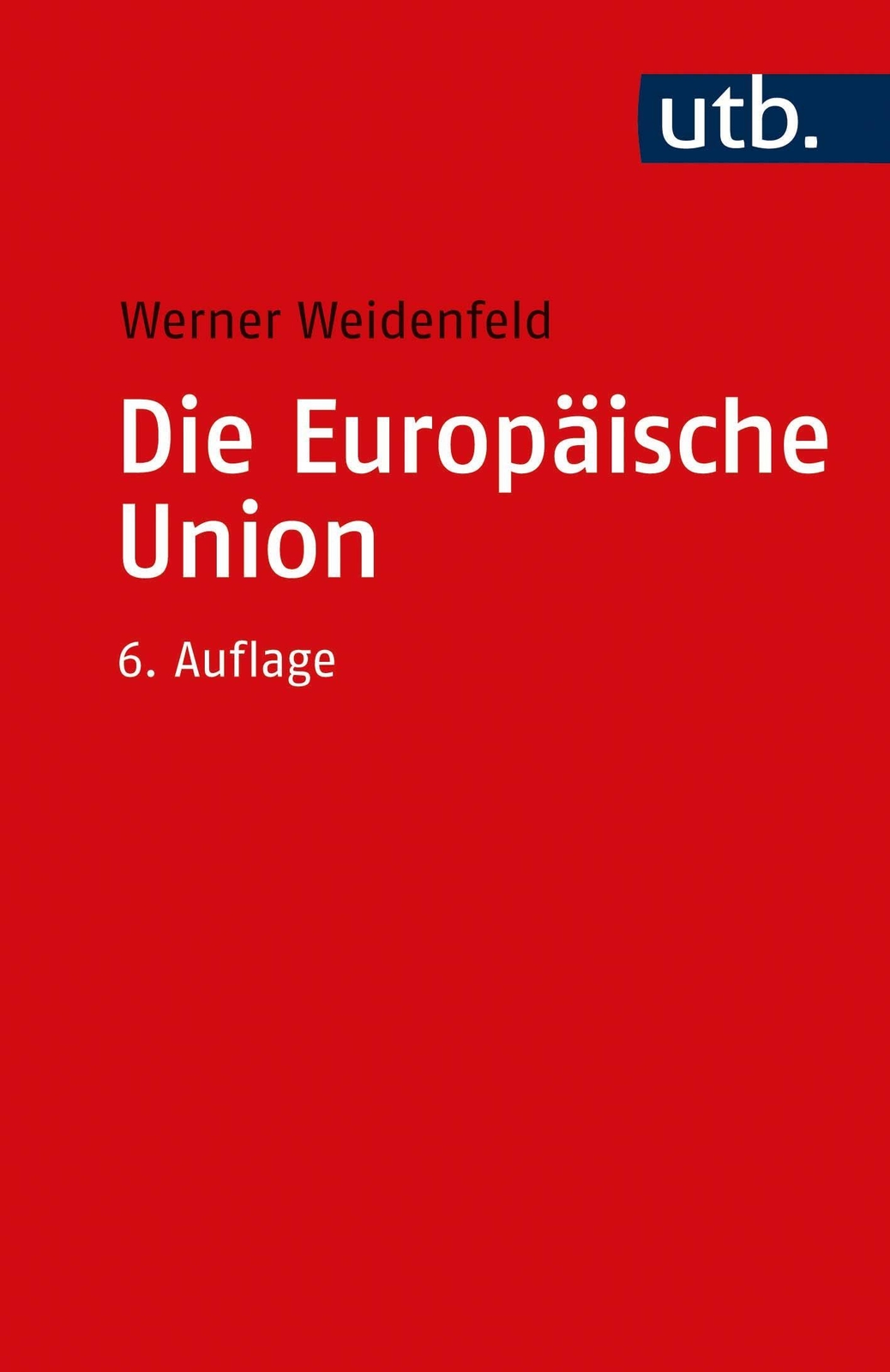 Thumbnail - Die Europäische Union | Werner Weidenfeld | Taschenbuch | Grundzüge