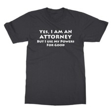 Attorney Lawyer Tee Funny Lawyer Powers Unisex T-Shirt
