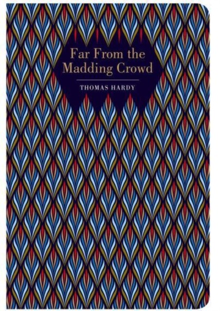 Far From the Madding Crowd by Thomas Hardy (Hardback Book)