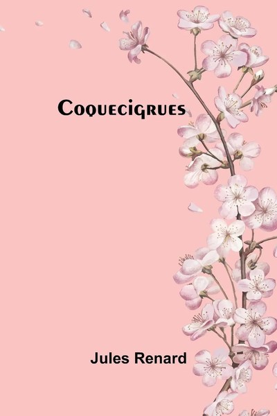 Coquecigrues Jules Renard Taschenbuch FranzöSisch 2024 Alpha Edition-image